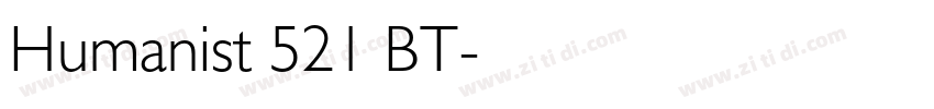 Humanist 521 BT字体转换 Humanist 521 BT字体转换